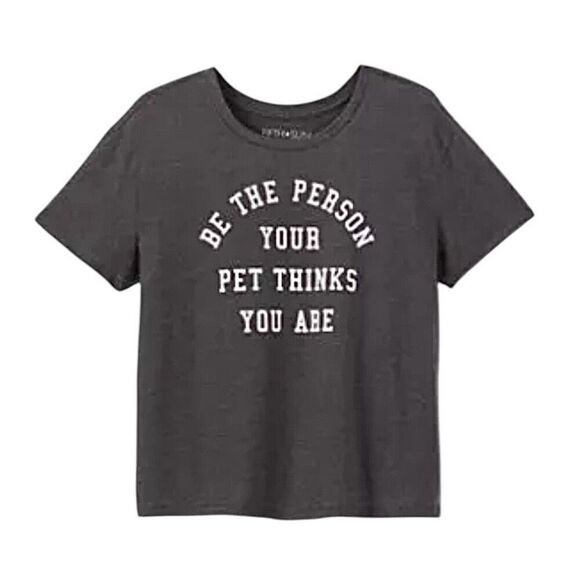 3/$15  Be the Person Your Pet Thinks You Are T-Shirt XL - Picture 4 of 4
